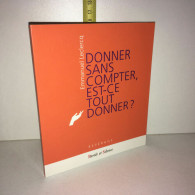 DONNER SANS Compter Est Ce TOUT DONNER - Other & Unclassified