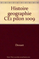 Histoire Géographie CE1 Du Passé Vers L'avenir - Other & Unclassified