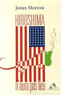 Hiroshima N'aura Pas Lieu - Other & Unclassified