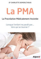 La PMA - La Procréation Médicalement Assistée - Other & Unclassified