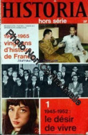HISTORIA Du 01/10/1966 - 1945 - 1965 - 20 ANS D'HISTOIRE DE FRANCE 1945 - 1952 - LE DESIR DE VIVRE - D. LAPIERRE ET L. C - Other & Unclassified