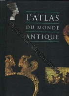 L' Atlas Du Monde Antique - Other & Unclassified