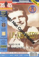39 45 Magazine N° 91 : J.P Kennedy Raid Sur Mimoyecques - Unclassified