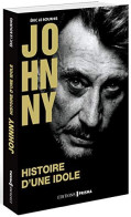 Johnny - Histoire D'une Idole - Collector - Other & Unclassified