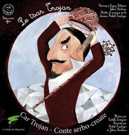 Le Tsar Trojan - Livre + CD - Autres & Non Classés