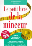 Le Petit Livre De La Minceur. Edition 1999 - Autres & Non Classés