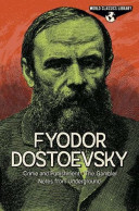 World Classics Library: Fyodor Dostoevsky: Crime And Punishment The Gambler Notes From Underground (Arcturus World Class - Other & Unclassified