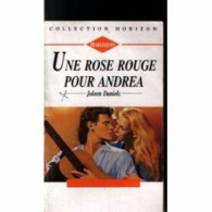 Une Rose Rouge Pour Andrea (Collection Horizon) - Other & Unclassified