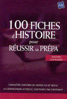 100 Fiches D'histoire Pour Réussir Sa Prépa - Other & Unclassified