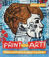 Print Your Art! Tableaux Mixed Media Au Tampon Et Au Pochoir - Other & Unclassified