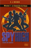 Spy High L'école Des Espions Tome 2 : La Connexion Du Chaos - Other & Unclassified