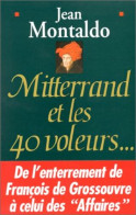 Mitterrand Et Les 40 Voleurs - Other & Unclassified