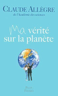Ma Vérité Sur La Planète - Other & Unclassified