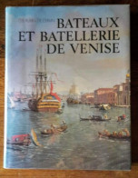 Bateaux Et Batellerie De Venise - Other & Unclassified