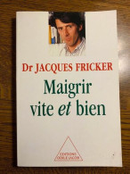 Maigrir Vite Et Bien Odile Jacob 2000 - Other & Unclassified