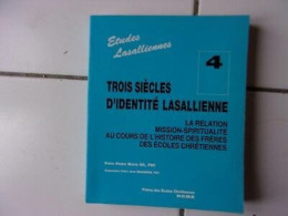 Etudes LASALLIENNES Trois Siècles D'identité Lasallienne Frère Pedro Maria Gil - Other & Unclassified