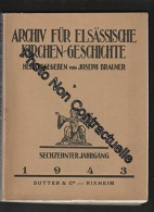 Archiv Für Elsässische Kirchen Geschichte 1943 (Sechzehnter Jahrgang) - Autres & Non Classés
