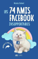 Les 74 Amis Facebook Insupportables - Other & Unclassified