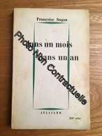 Francoise Sagan - Dans Un Mois Dans Un An - Other & Unclassified