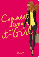 Comment Devenir Une It-girl - Other & Unclassified