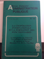 REVUE FRANCAISE D'ADMINISTRATION PUBLIQUE JANVIER-MARS 1987 N°41 - LA COOPERATION INTERNATIONALE ET LA FORMATION DES FON - Other & Unclassified