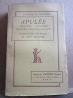 Apulée Apologie Florides Traités Philosophiques Librairie Garnier Frères - Other & Unclassified