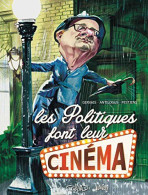 Les Politiques Font Leur Cinéma - Other & Unclassified