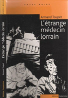 L'étrange Medecin Lorrain - Other & Unclassified