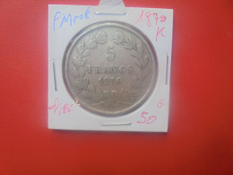 FRANCE 5 Francs 1870 "K" SANS LEGENDE ARGENT (A.2) - 1870-1871 Government Of National Defense