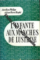 L'infante Aux Manches De Lustrine. Collection : L'air Du Temps - Other & Unclassified
