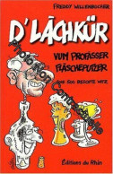 D'Lachkür : Vum Profasser Flascheputzer Sine 500 Beschte Witz - Other & Unclassified