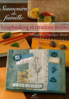 Souvenirs De Famille : Scrapbooking Et Créations Textiles - Other & Unclassified