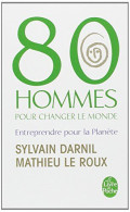 80 Hommes Pour Changer Le Monde : Entreprendre Pour La Planète - Other & Unclassified