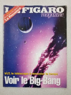 LE FIGARO MAGAZINE - Cahier N°3 VOIR LE BIG BANG - Zonder Classificatie