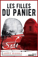 Les Filles Du Panier - Tome 2 Les Crimes Du Marquis De Sade - Other & Unclassified