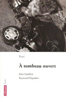 A Tombeau Ouvert - Other & Unclassified