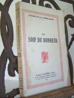 LA SOIF DU BONHEUR Pauline De LA Cambre Mialet - Other & Unclassified