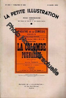 La Petite Illustration Théâtrale N° 295 : La Colombe Poignardée De Gaston Sorbets. Créée En 1932 à Genève. 19 Mars 1932. - Other & Unclassified