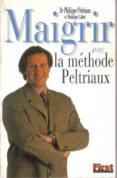 Maigrir Avec La Méthode Du Dr Peltriaux - Other & Unclassified