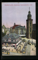 AK Frankfurt A. M., Strassenbahnen An Der Marienkirche, Mit Hauptwache Und Zeil  - Tram