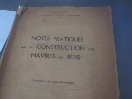 NOTES PRATIQUES Sur La CONSTRUCTION Des NAVIRES En BOIS 1952 Dervin - Technik & Instrumente