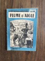 Le Petit Roman D'aventures - PLUME D'AIGLE - Other & Unclassified
