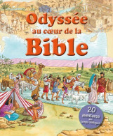 Odyssée Au Coeur De La Bible - Other & Unclassified