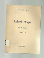 RICHARD WAGNER Par Le Disque Durand Et Cie - Other & Unclassified
