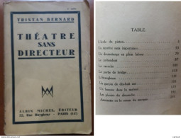C1 Tristan BERNARD - THEATRE SANS DIRECTEUR 1930 Edition Sur Velin PORT INCLUS FRANCE - Autores Franceses