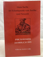 Hans Sachs Im Schnittpunkt Von Antike Und Neuzeit : Akten Des Interdisziplinären Symposions Vom 23. Und 24. S - 4. 1789-1914