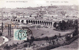 15 - Cantal -  AURILLAC -  Le Viaduc - Aurillac