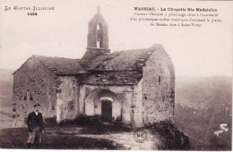 15 - Cantal -  MASSIAC -  La Chapelle Sainte Madeleine - Other & Unclassified