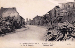 80 - Somme -  ALBERT En Ruines - La Rue De Bapaume -  Guerre 1914 - Albert