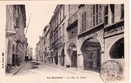 17 - Charente Maritime -  LA ROCHELLE -  La Rue Du Palais - La Rochelle